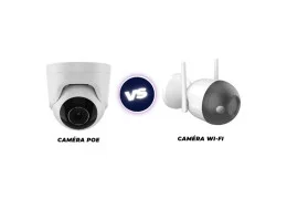 Comparatif : Caméra PoE vs Caméra Wi-Fi, laquelle privilégier ?